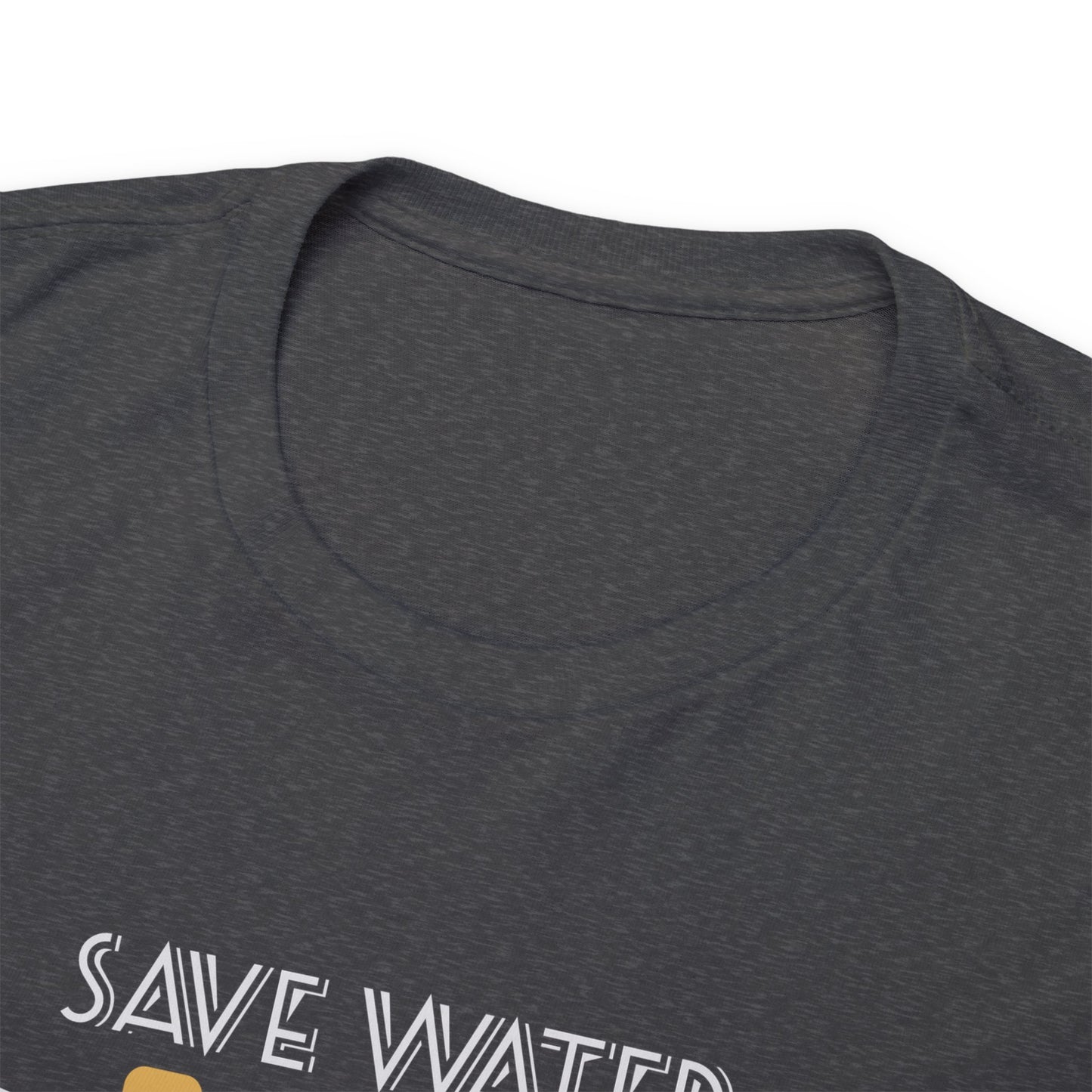 Save Water Drink Beer Unisex Men's Women's T Shirt | Funny Beer T- Shirt