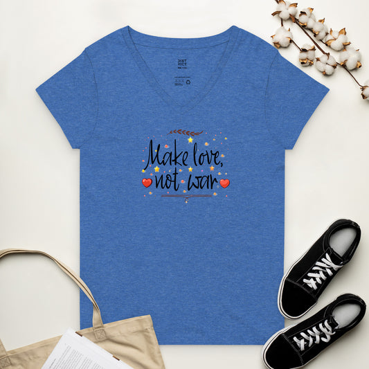 Make Love not War Women’s recycled v-neck t-shirt